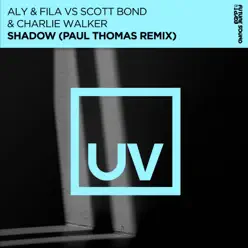 Shadow (Paul Thomas Remix) - Single - Aly & Fila Shadow (Paul Thomas Remix) - Single - Aly & Fila