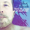 Wenn wir wieder am Meer wärn - Single