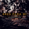 Eres Para Mí - Single