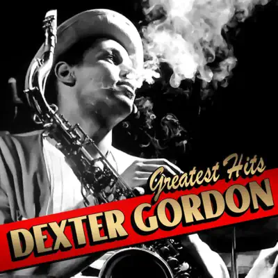 Greatest Hits - Dexter Gordon Greatest Hits - Dexter Gordon