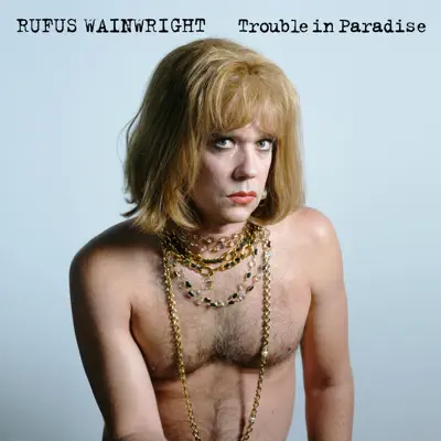 Trouble In Paradise - Single - Rufus Wainwright