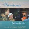 Beira de Mar, Beira de Rio, Vol. 1