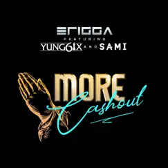 More Cash Out (feat. Yung6ix & Sami) - Single by Erigga album reviews, ratings, credits