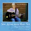 Sing Along with Mary Sue: Folk Song Favorites for Young and Old album lyrics, reviews, download