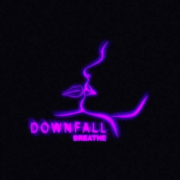 Downfall - Breathe (2019)