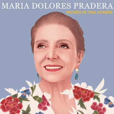 Mujeres de Fina Estampa - Maria Dolores Pradera