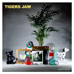 Eyes Shut - EP - Tigers Jaw
