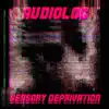 Stream & download Sensory Deprivation - Single