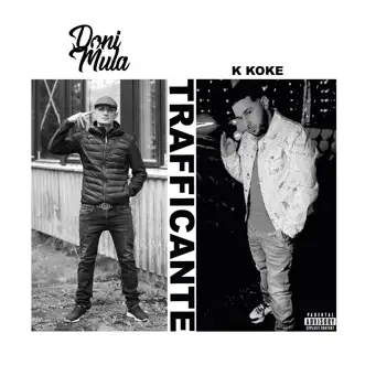 Trafficante - Single by Doni Mula & K Koke album reviews, ratings, credits