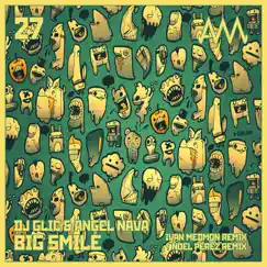 Big Smile - Single by DJ Glic & Angel Nava album reviews, ratings, credits