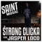 Strong Clicka (feat. Jasper Loco) - Saint Music lyrics