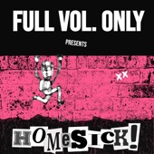 full volume only - Homesick!