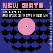 New Birth - Deeper (Mike Maurro Deeper Down Extended Remix)