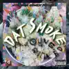 Dat Smoke (feat. Young Wicked) - Single album lyrics, reviews, download