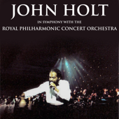 John Holt in Symphony with the Royal Philharmonic Orchestra - ジョン・ホルト & ロイヤル・フィルハーモニー管弦楽団