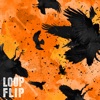 Loop Flip - Single