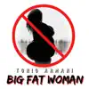 Stream & download Big Fat Woman - Single