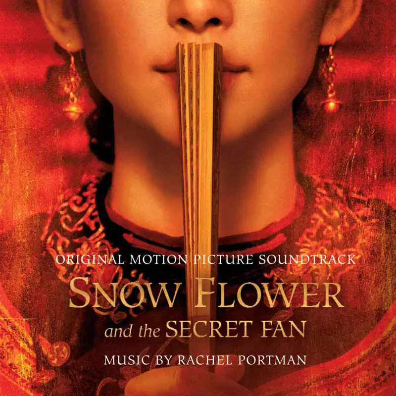 Rachel Portman - 雪花秘扇 Snow Flower and the Secret Fan (Original Motion Picture Soundtrack) (2011) [iTunes Plus AAC M4A]-新房子