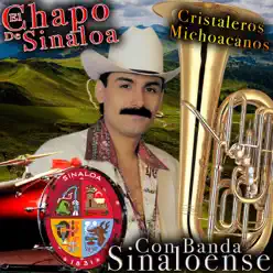 Cristaleros Michoacanos - El Chapo De Sinaloa