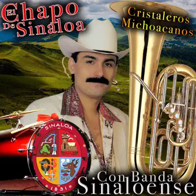 Cristaleros Michoacanos - El Chapo De Sinaloa