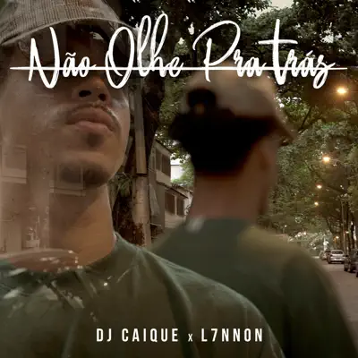 Não Olhe pra Trás - Single - DJ Caique