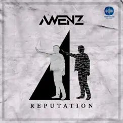 Reputation - Single by Awenz album reviews, ratings, credits