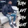Turn Left Turn Right - Single album lyrics, reviews, download