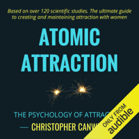 Christopher Canwell - Atomic Attraction: The Psychology of Attraction (Unabridged) artwork