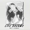 Life Dreams - Single album lyrics, reviews, download