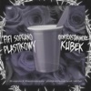 Idontexistanymore - Plastikowy Kubek (feat. Fifi Soprano)