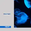Deep Night - Single album lyrics, reviews, download