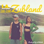 I.A. - Zubland (feat. Lea Love) feat. Lea Love