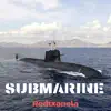Submarine - Single album lyrics, reviews, download