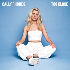 Cally Rhodes - Too Close - 排舞 音乐