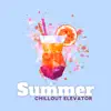 Stream & download Summer Chillout Elevator: Summer Hits, Ibiza Beach Party Music, Holiday in Hotel