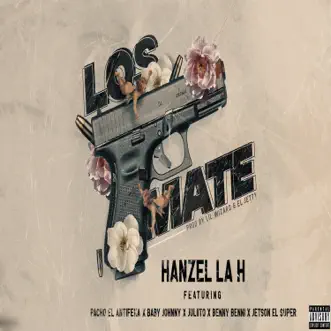 Los Mate (feat. Pacho El Antifeka, Benny Benni, Juliito, Baby Johnny & Jetson El Super) by Hanzel La H song reviws