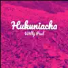 Hukuniacha - Single album lyrics, reviews, download