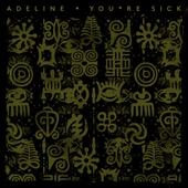 Adeline - You*re Sick