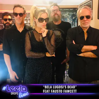 Bela Lugosi's Dead (feat. Fausto Fawcett) [Ao Vivo] - Single - Leela