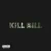Kill Bill (feat. Sir Michael Rocks) - Single album lyrics, reviews, download