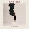 AYORA - EL MIEDO