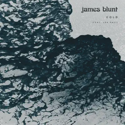 Cold (feat. Léa Paci) - Single - James Blunt