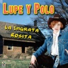Lupe y Polo - Voy A Tomar