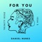 For You (feat. Trinity Rose & Issa S) - Daniel Nunez lyrics