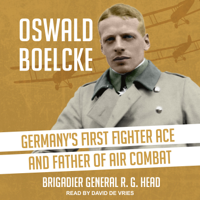 BGen R. G. Head - Oswald Boelcke: Germany's First Fighter Ace and Father of Air Combat artwork