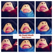 My Stupid Mouth