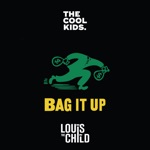 Bag It Up (feat. Louis The Child) by The Cool Kids