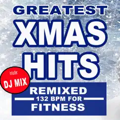 Greatest Xmas Hits & DJ Mix (Remixed 132 Bpm for Fitness & Workout Exercises) [The Best Music for Aerobics, Pumpin' Cardio Power, Plyo, Exercise, Steps, Barré, Curves, Sculpting, Abs, Butt, Lean, Twerk, Slim Down Fitness Workout] by Christmas Fitness Beats album reviews, ratings, credits