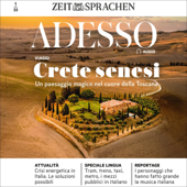 Adesso Audio - Crete senesi. 1/2023: Italienisch lernen Audio - Die Crete senesi - Marco Montemarano
