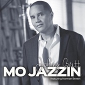Johnny Britt - Mo Jazzin (feat. Norman Brown)